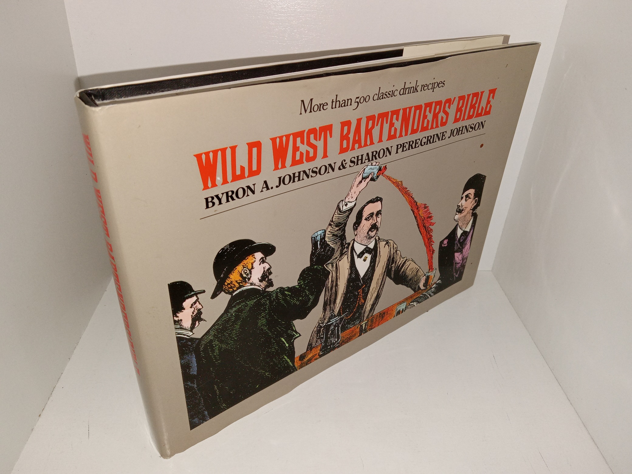 Wild West Bartenders’ Bible: More than 500 Classic Drink Recipes (1986) ~ by Byron A. Johnson, and Sharon Peregrine Johnson