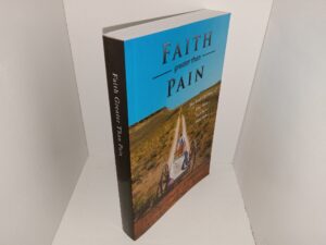 Faith Greater than Pain: The Real Life Story of One Man…Two Feet…1400 Miles… (Signed by the Author) (2012) ~ by Lynn “Doc” Cleland, and Susan Imhoff Bird