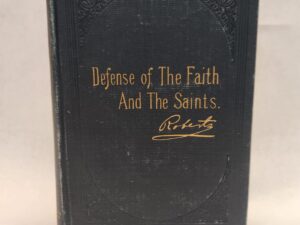 Defense of The Faith And The Saints (1907, Volume 1 Only, Hardcover)