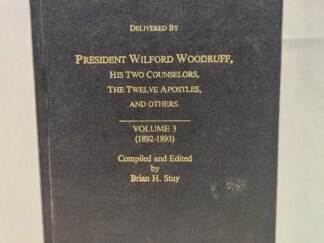 Collected Discourses Delivered By President Wilford Woodruff, His Two Counselors, The Twelve Apostles, And Others:: Volume 3 (1892-1893) (Compiled and Edited by Brian H. Stuy, 1989, Hardcover)