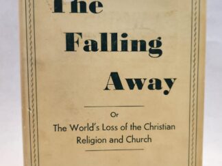 The Falling Away:: Or The World's Loss of the Christian Religion and Church (1950, Hardcover w/ Dust Jacket)