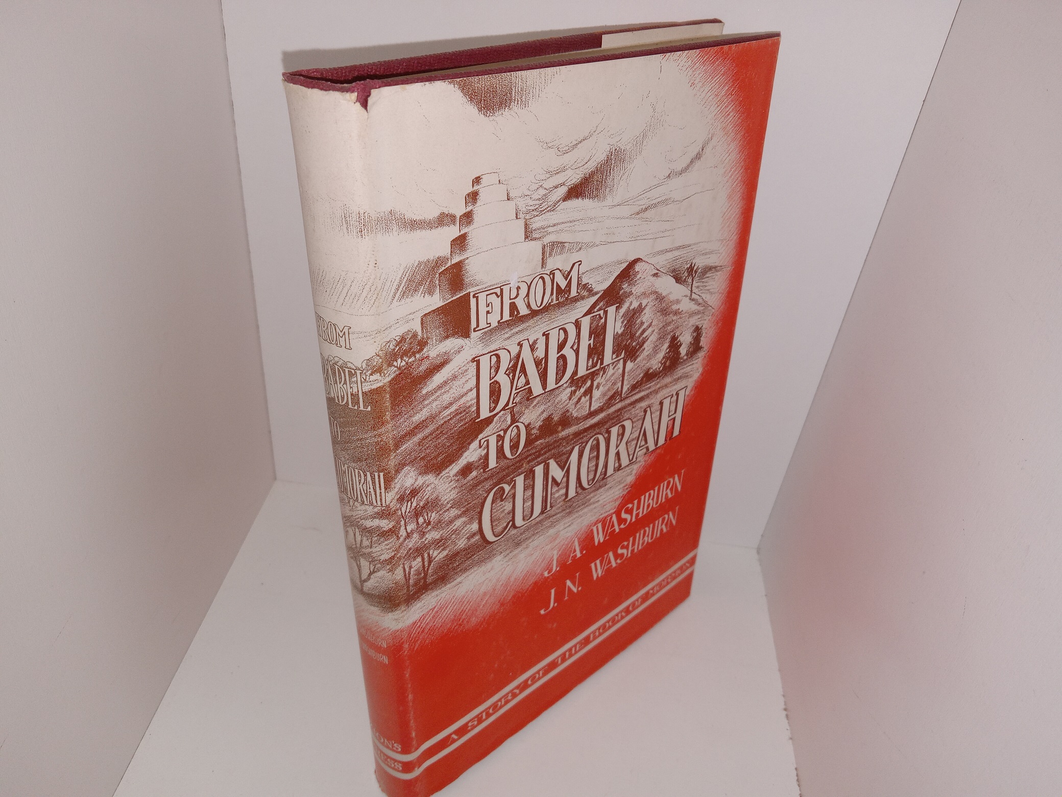 From Babel to Cumorah: A Story of The Book of Mormon (1944) ~ by J.A. Washburn