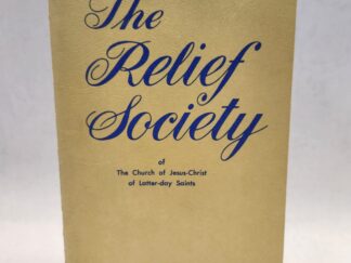 The Relief Society of The Church of Jesus -Christ of Latter-day Saints (Paperback - Bound with Two Staples)