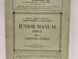 Young Men's Mutual Improvement Association:: Junior Manual 1920-21, Subject: Campfire Stories (1920, Paperback, Staple Bound)