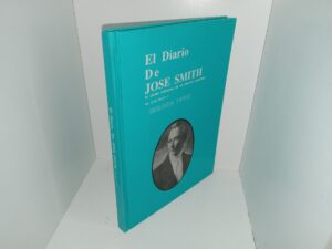 El Diario De Jose Smith: El Diario Personal De Un Profeta Moderno (Spanish: The Diary of Joseph Smith: The Personal Diary of a Modern Prophet) (1995) ~ by Joseph Smith, Jr.