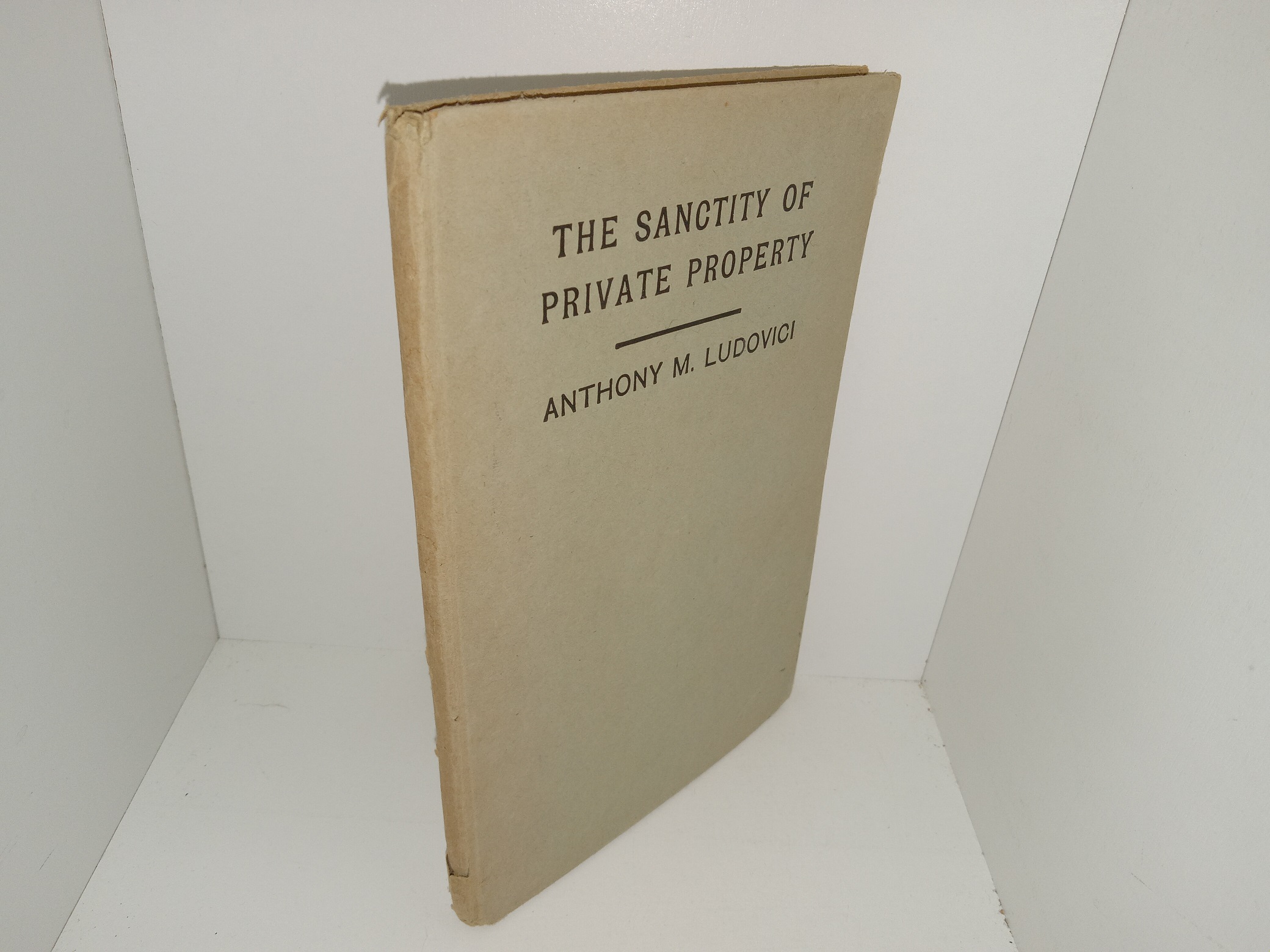 The Sanctity of Private Property (1932) ~ by Anthony M. Ludovici