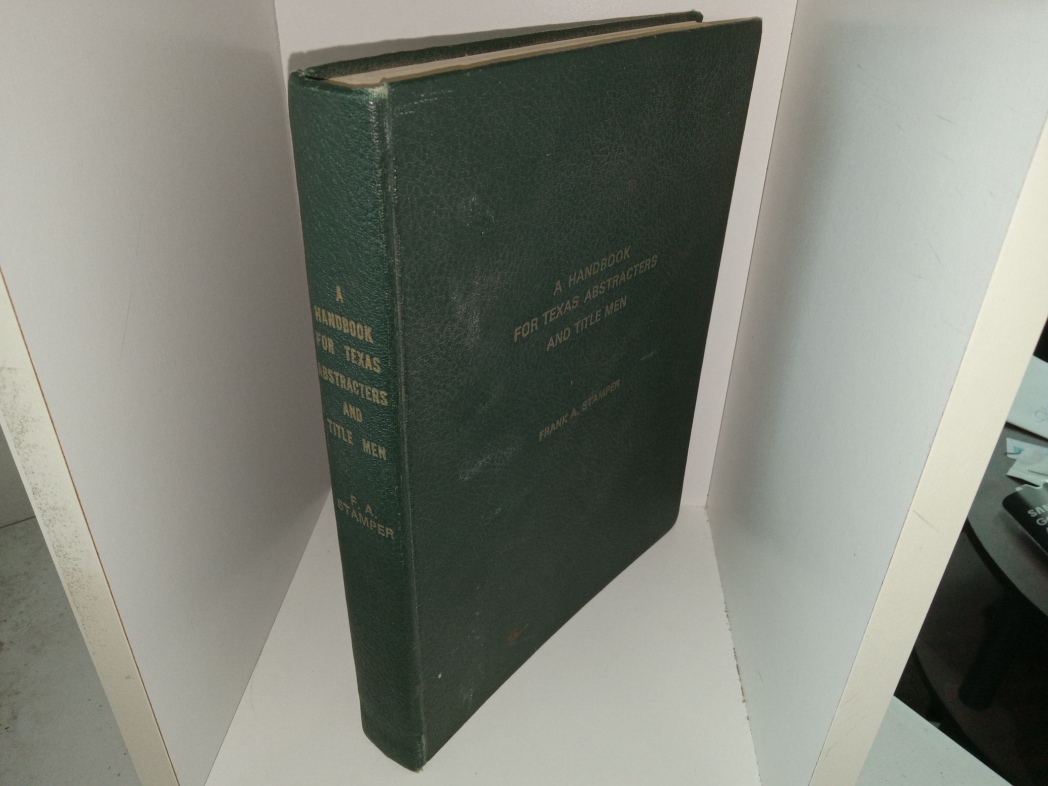 A Handbook for Texas Abstracters and Title Men (1966) ~ by Frank A. Stamper