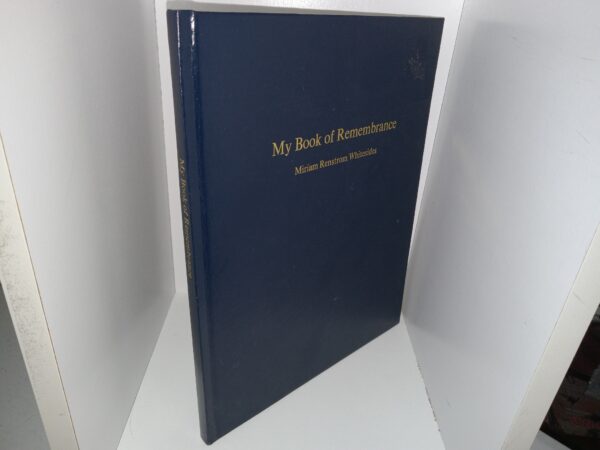 My Book of Remembrance (2001) ~ by Miriam Renstrom Whitesides