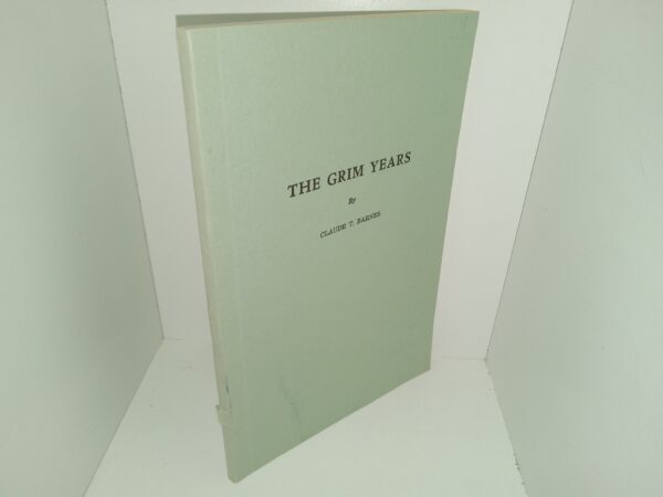 The Grim Years or the Life of Emily Stewart Barnes (1964) ~ by Claude T. Barnes