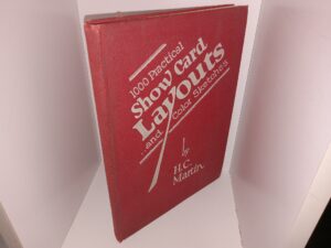 1000 Practical Show Card Layouts and Color Sketches (1st Edition) (1928) ~ by H.C. Martin