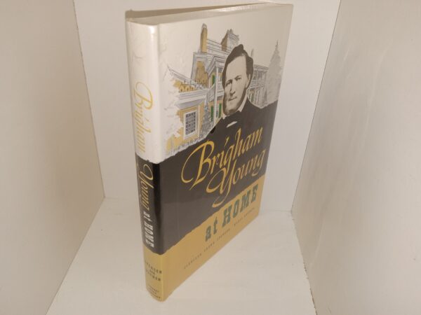 Brigham Young at Home (New) ~ by Clarissa Young Spencer, and Mabel Harmer