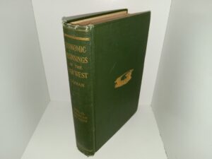 Economic Beginnings of the Far West: Vol. 2, American Settlers (1912) ~ by Katherine Coman