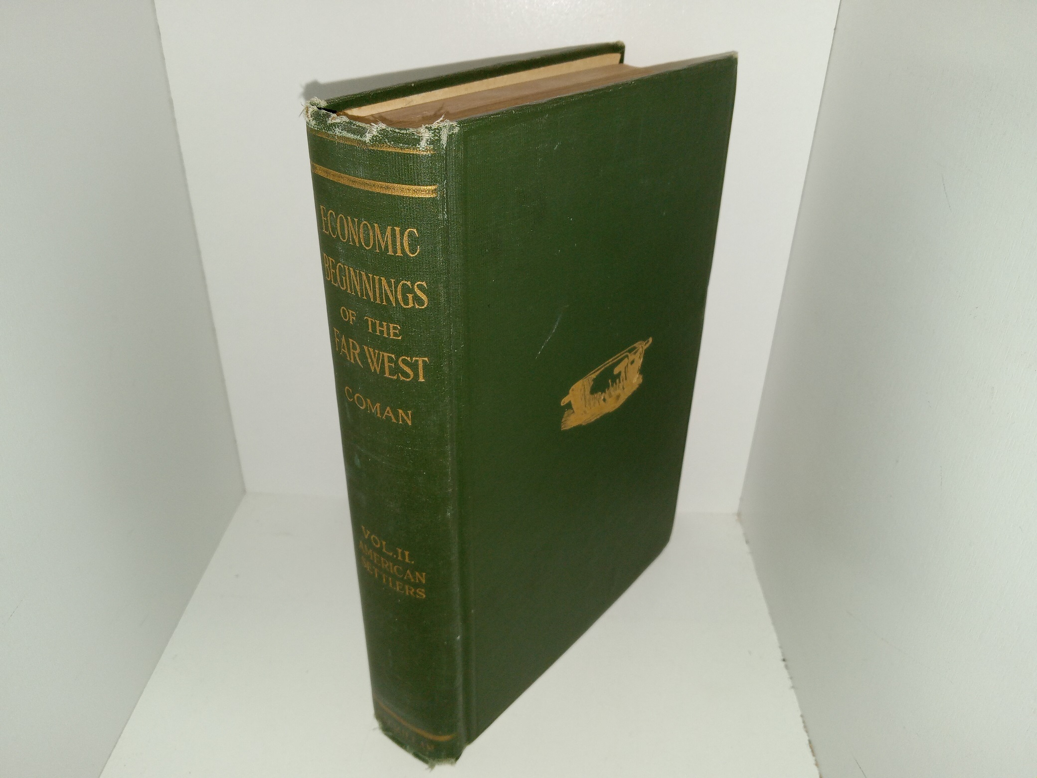 Economic Beginnings of the Far West: Vol. 2, American Settlers (1912) ~ by Katherine Coman