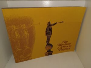 The Mormon Miracle Pageant (Pamphlet) (Unknown Publishing Date) ~ Unknown Author