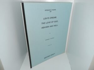 Research Paper on Lehi’s Dream, The Love of God, Heaven and Hell (Second Draft) (1993) ~ by Steven E. Porter