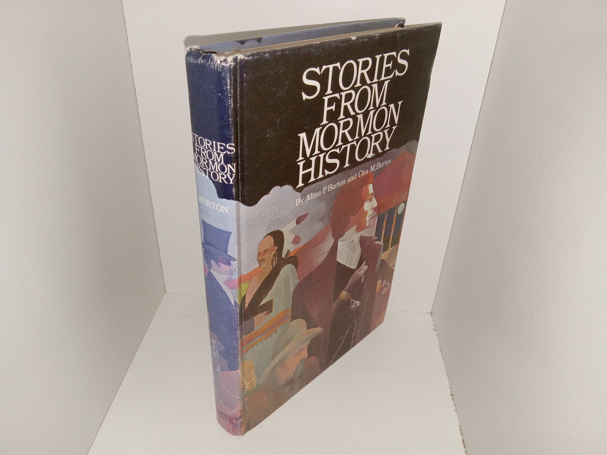 Stories from Mormon History (1976) ~ by Alma P. Burton, and Clea M. Burton