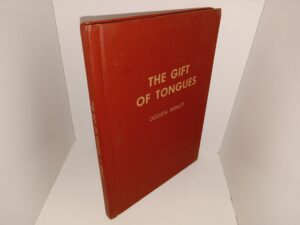 The Gift of Tongues (Signed & Inscribed by the Author, First Name Only) (Unknown Publishing Date) ~ by Ogden Kraut