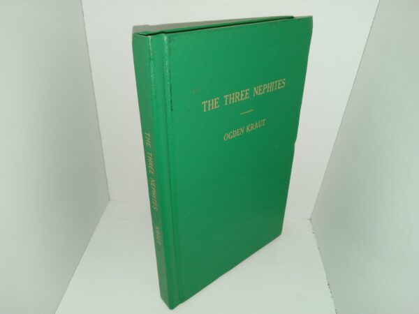 The Three Nephites (Signed & Inscribed by the Author) (Unknown Publishing Date) ~ by Ogden Kraut