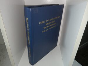 Family and Church History Missionaries: Mission Memories: Vol. 35, April 2003-October 2003 (2003) ~ Prepared and Edited by William L. and Jeanne S. Chesley