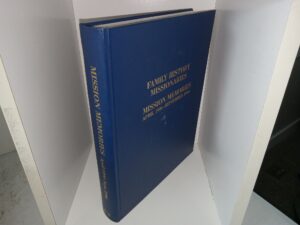 Family History Missionaries: Mission Memories: Vol. 21, April 1996-September 1996 (1996) ~ Edited by Le Roy V. Holladay, and Donna E. Holladay