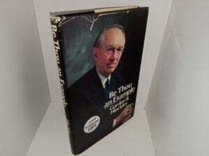 Be Thou an Example (Signed) (1981) ~ by Gordon B. Hinckley