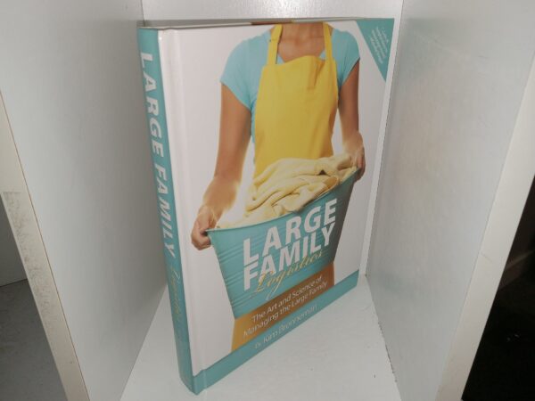 Lage family Logistics: The Art and Science of Managing the Large Family (2011) ~ by Kim Brenneman