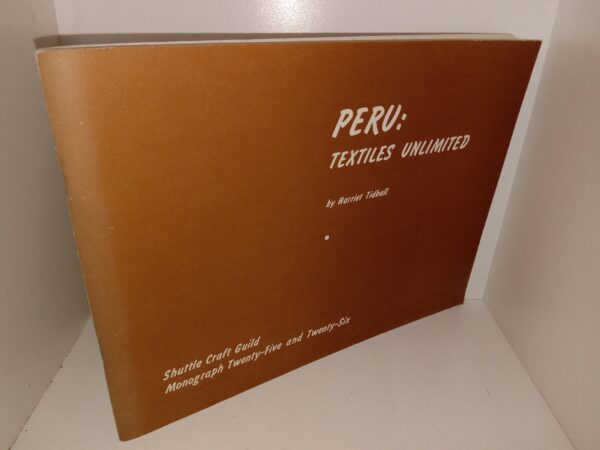 Peru: Textiles Unlimited: Shuttle Craft Guild, Monograph 25 and 26 (1969) ~ by Harriet Tidball