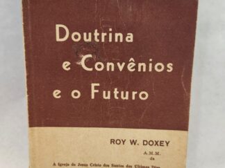 Doctrine and Covenants and the Future (Portuguese, Paperback, 1961)