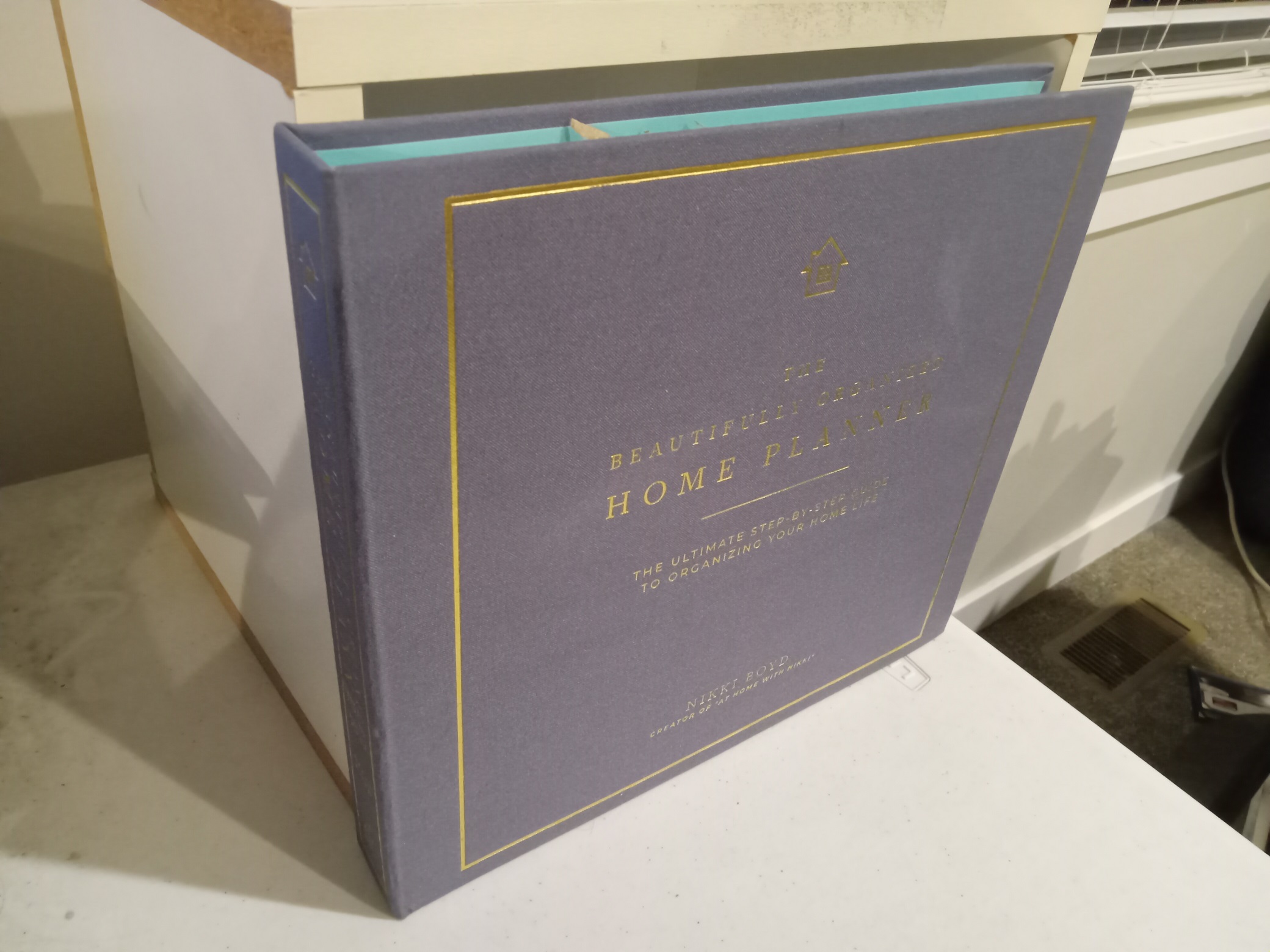 The Beautifully Organized Home Planner: the Ultimate Step-by-Step Guide to Organizing Your Home (2020) ~ by Nikki Boyd