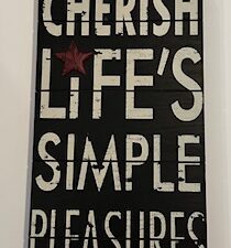 Sign ~ Wall Decor ~ “Cherish Life’s Simple Pleasures” 8 x 14 x 1 ~ New View Gift’s & Accessories