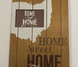 Sign ~ “Home Sweet Home Ohio” ~ Hold’s a 4 inch x 6 inch picture