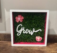 Sign ~ “Grow” (6.5 in x 5 in x 1.75 in)