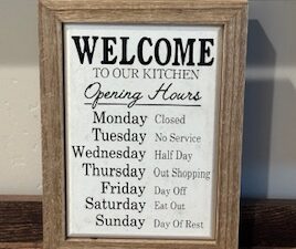 Sign ~ “Welcome to our kitchen…” (7 in x 10 in x 2 in) ~ Wood