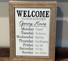 Sign ~ “Welcome to our kitchen…” (7 in x 10 in x 2 in) ~ Wood