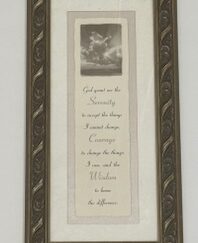 Sign ~ “God grant me the Serenity to accept the things I cannot change, Courage to change the things I can, and the Wisdom to know the difference.” ~ Framed ~ (9 in x 17 in)