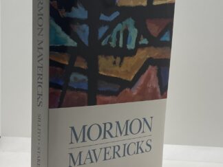Mormon Mavericks (2002) John Sillito & Susan Staker