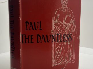 Paul The Dauntless (1959) by: Basil Mathews
