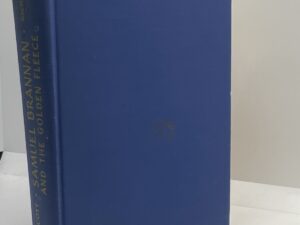 Samuel Brannan and the Golden Fleece (1944) by Reva Scott