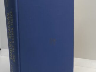 Samuel Brannan and the Golden Fleece (1944) by Reva Scott