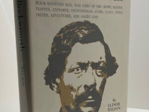 Jim Beckwourth: Black Mountain Man and War Chief of the Crows (1972) by Elinor Wilsonm(signed)