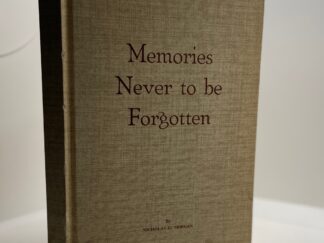 Memories Never to Be Forgotten (1971) ~ by Nicholas G. Morgan — Hardbound