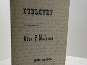 Dunlevey From the Diaries of Alex P. McInnes (1971) by: Edith Beeson