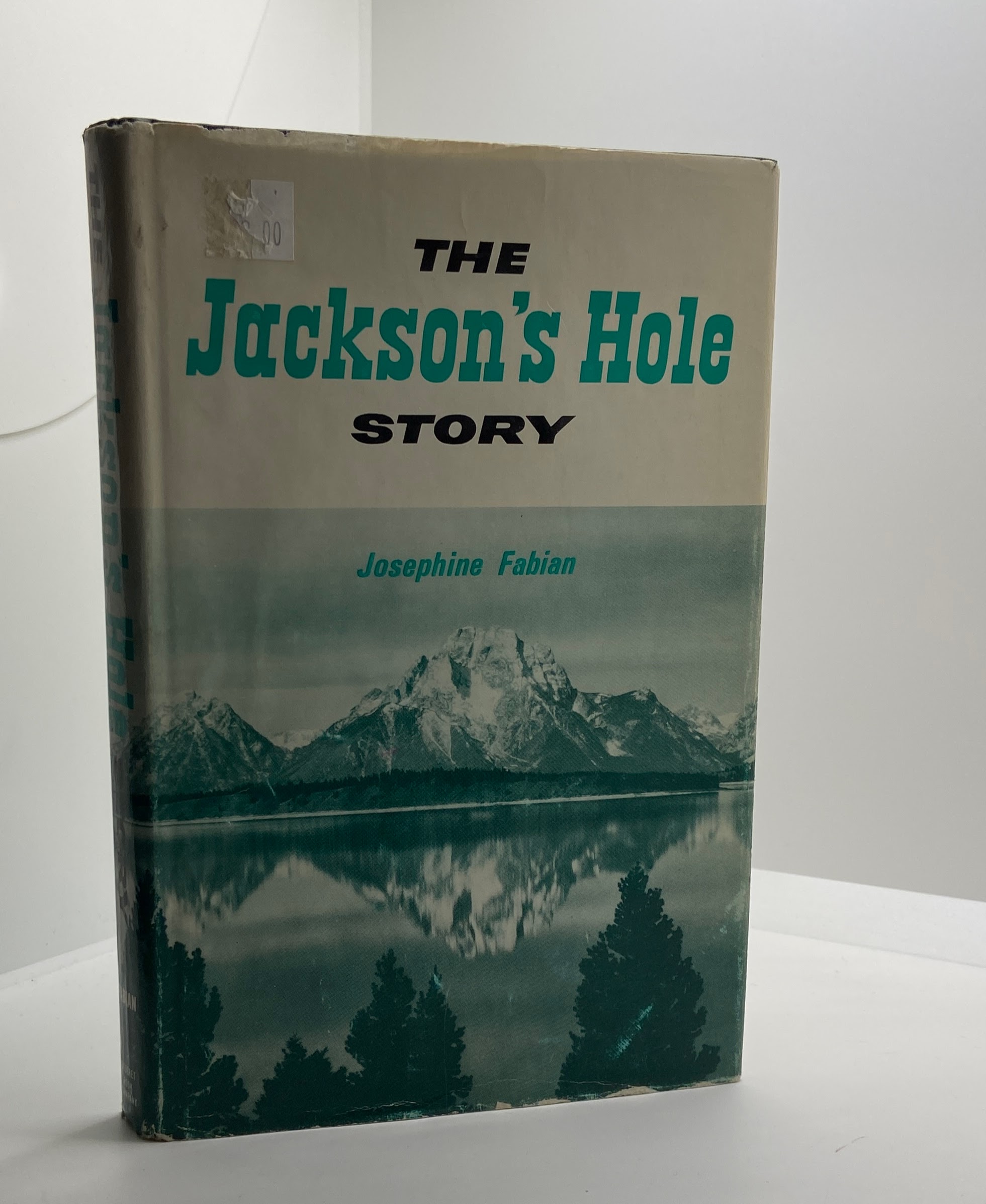 The Jackson’s Hole Story (1963) by: Josephine C. Fabian
