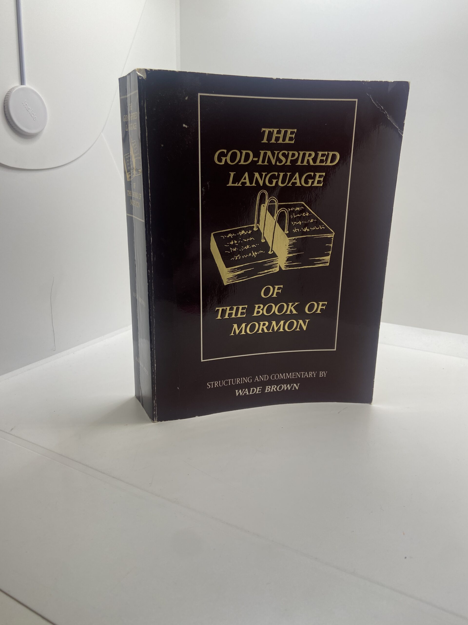 The God-Inspired Language of the Book of Mormon (1988) by Wade Brown ...