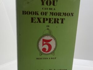 You Can be a Book of Mormon Expert in 5 Minutes a Day (1977) by LaRae Collett Robertson
