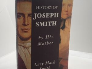History of Joseph Smith by his Mother (2021 reprint) by Lucy Mack Smith