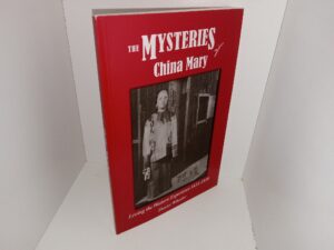 The Mysteries of China Mary (Signed & Inscribed by the Author) (2010) ~ by Denice Wheeler