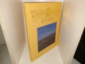 The Lincoln Highway: Utah, Vol. 4 (2003) ~ by Gregory M. Franzwa, and Jesse G. Petersen