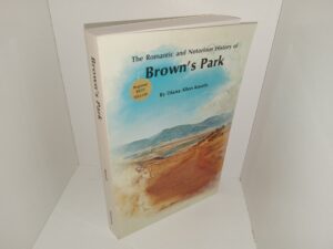 The Romantic and Notorious History of Brown’s Park (1976) ~ by Diana Allen Kouris
