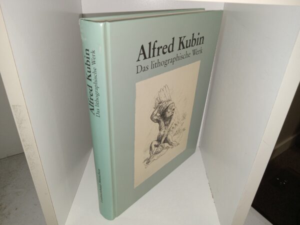 Alfred Kubin: Das Lithographische Werk (German: Alfred Kubin: The lithographic work) (1999) ~ by Annegret Hoberg